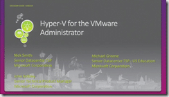 vir324 - Michael Greene, Nick Smith  - Hyper-V for the VMware Administrator