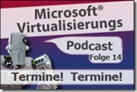 Microsoft_Virtualisierungs_Podcast_Folge_14-Termine!_Termine!_kl