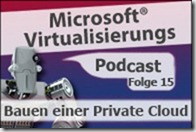 Microsoft_Virtualisierungs_Podcast_Folge_15-bauen_einer_private_cloud-kl