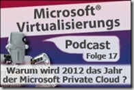 Microsoft_Virtualisierungs_Podcast_Folge_17-Warum_wird_2012_das_Jahr_der_Microsoft_Private_Cloud-kl (3)