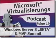 Microsoft_Virtualisierungs_Podcast_Folge_19-Windows_Server_8_Beta_m4aNEU