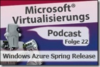 Microsoft_Virtualisierungs_Podcast_Folge_22-Windows_Azure_Spring_Release_kl