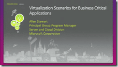 vir314 - Allen Stewart - Virtualization Scenarios for Business Critical Applications