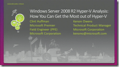 vir315 - Clint Huffman, Kenon Owens - Windows Server 2008 R2 Hyper-V Performance Analysis How You Can Get the Most out of Hyper-V
